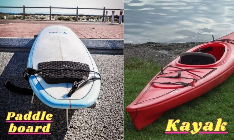 Paddleboarding Vs Kayaking- Complete Guide 2022